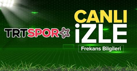 TRT SPOR YILDIZ CANLI İZLE TRT Yıldız canlı yayın HD TRT Spor Yıldız frekans bilgileri 2024